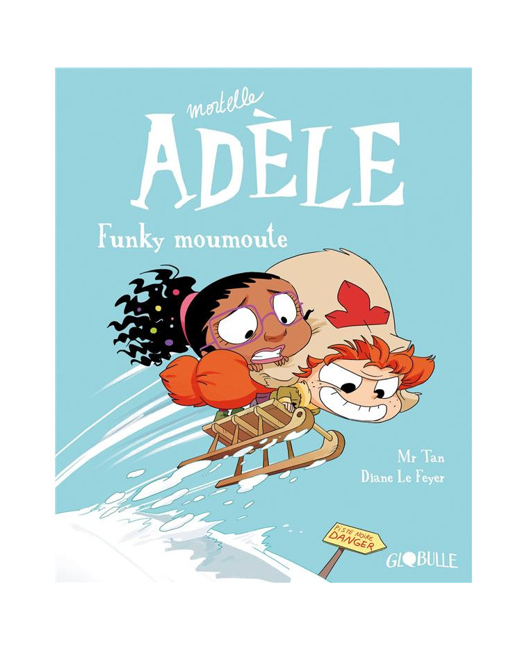 BD MORTELLE ADELE, TOME 15 - FUNKY MOUMOUTE - MR TAN/LE FEYER - TOURBILLON