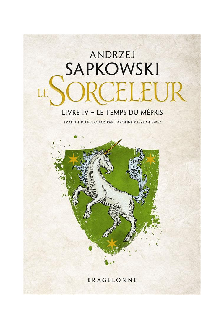 SORCELEUR, T4 : LE TEMPS DU MEPRIS - SAPKOWSKI ANDRZEJ - BRAGELONNE