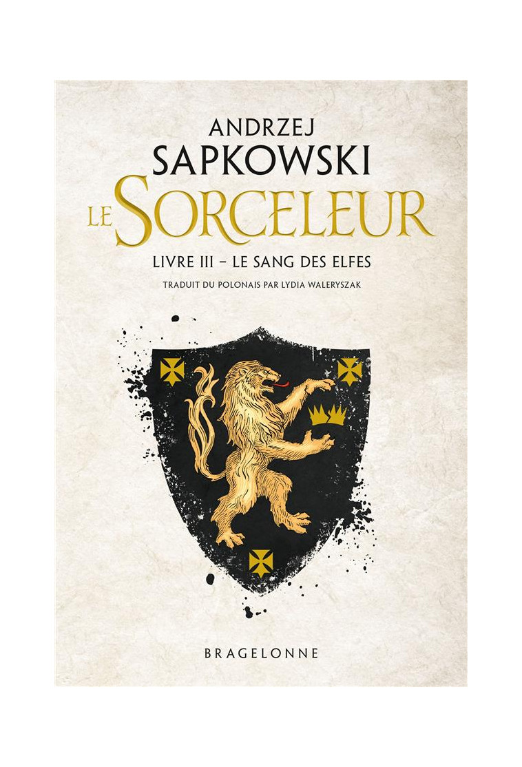 SORCELEUR, T3 : LE SANG DES ELFES - SAPKOWSKI ANDRZEJ - BRAGELONNE