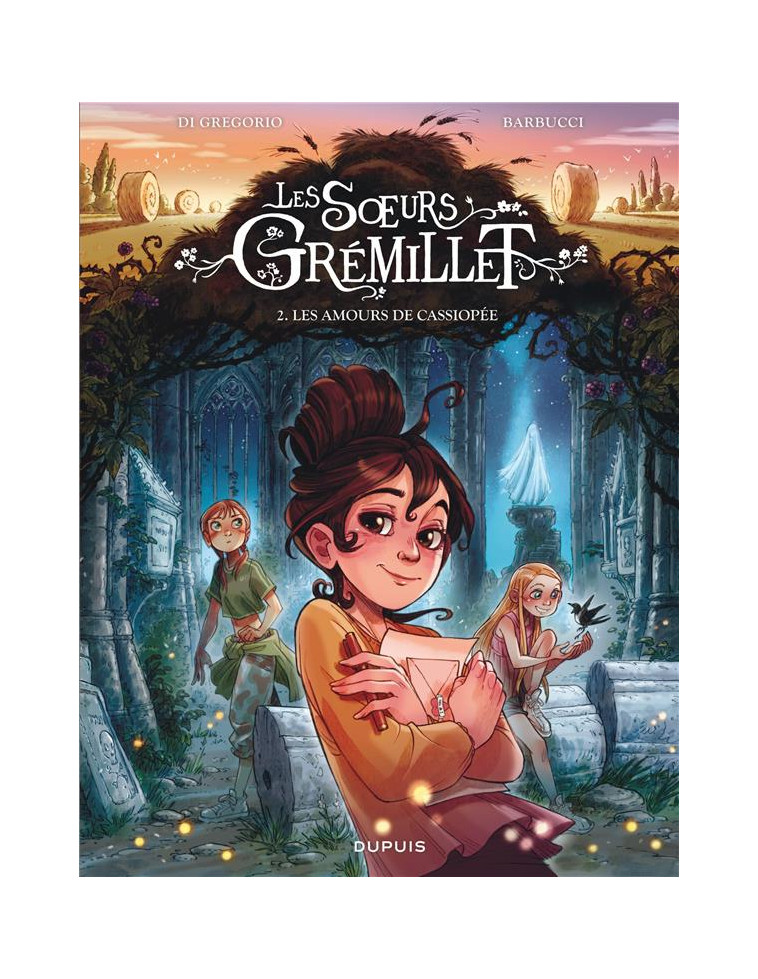 LES SOEURS GREMILLET - TOME 2 - LES AMOURS DE CASSIOPEE - DI GREGORIO GIOVANNI - DUPUIS