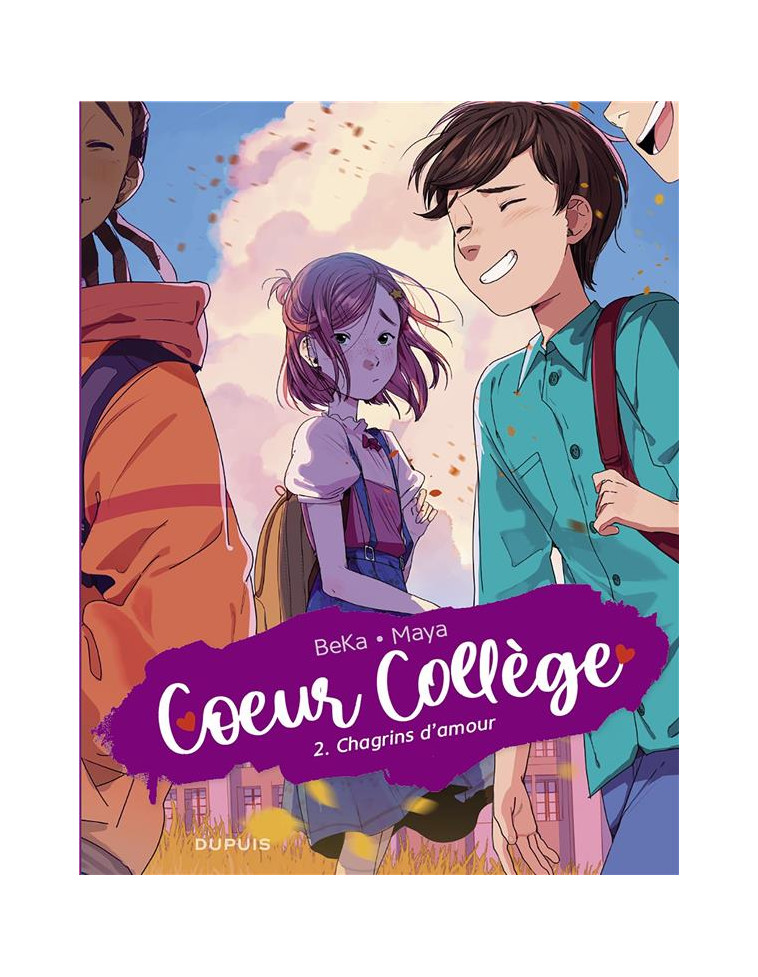 COEUR COLLEGE - TOME 2 - CHAGRINS D'AMOUR - BEKA/MAYA - DUPUIS