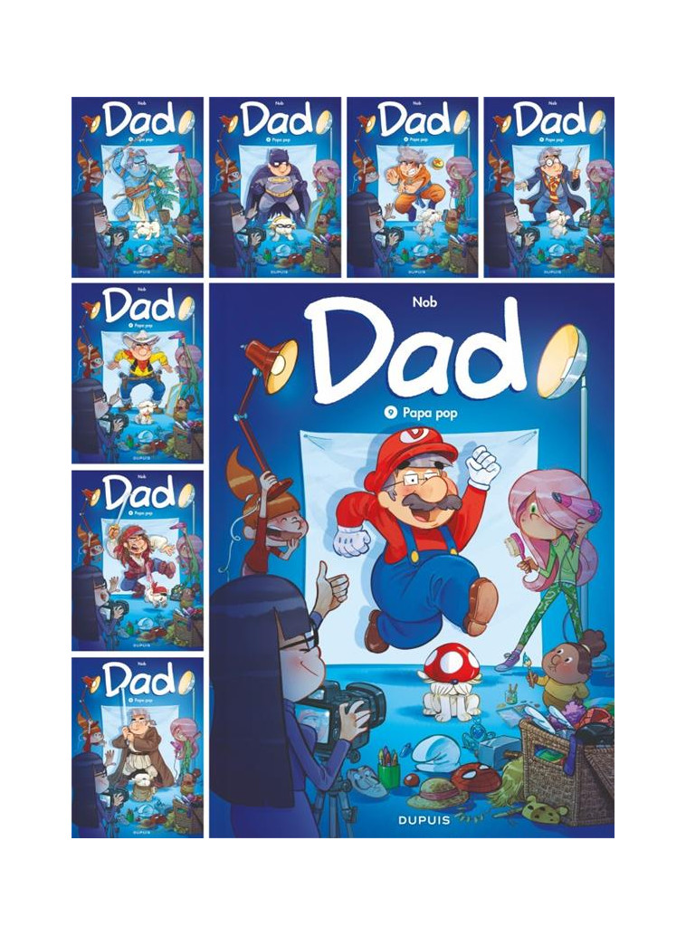 DAD - TOME 9 - PAPA POP / 8 VARIANTES DE COUVERTURE - NOB - DUPUIS