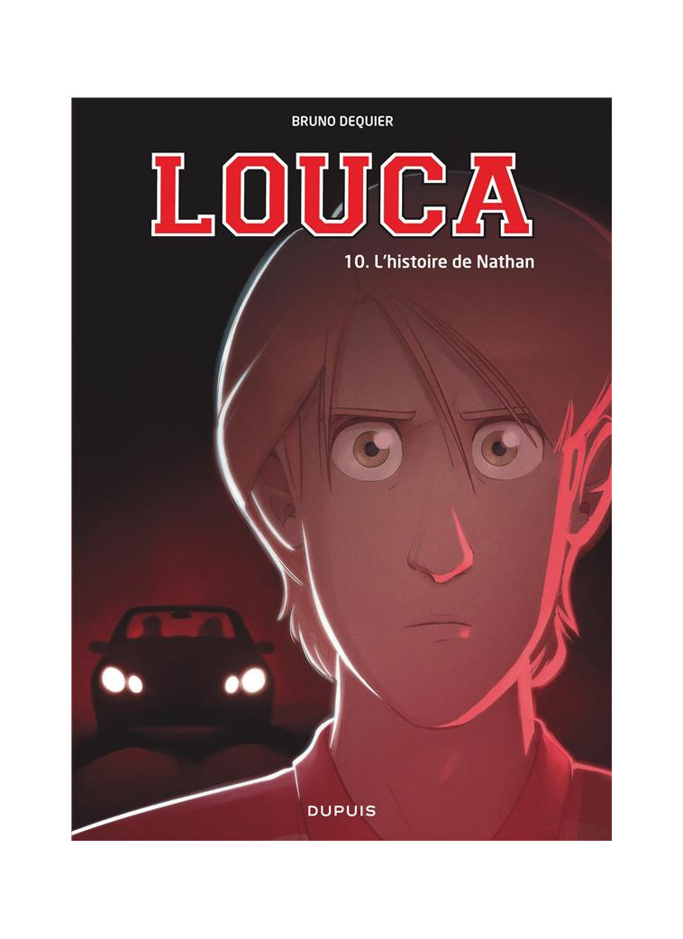 LOUCA - TOME 10 - L'HISTOIRE DE NATHAN - DEQUIER BRUNO - DUPUIS