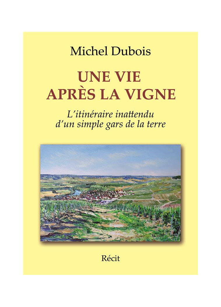 UNE VIE APRES LA VIGNE - DUBOIS MICHEL - BOOKELIS