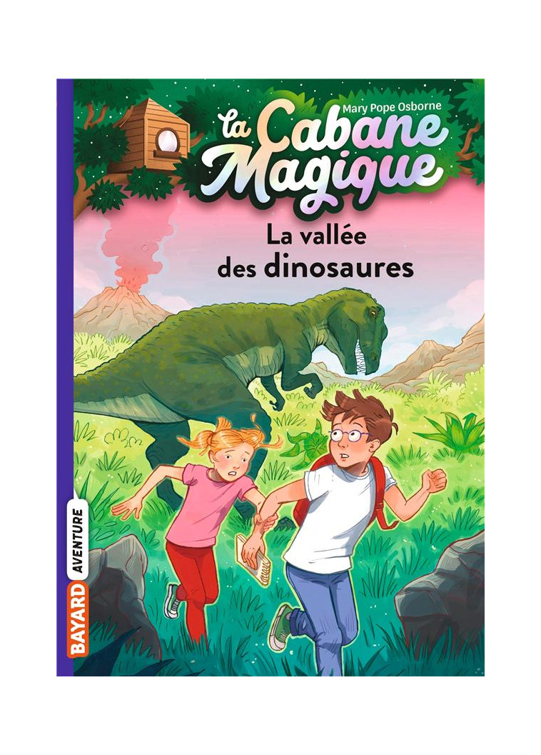 LA CABANE MAGIQUE, TOME 01 - LA VALLEE DES DINOSAURES - POPE OSBORNE/MASSON - BAYARD JEUNESSE