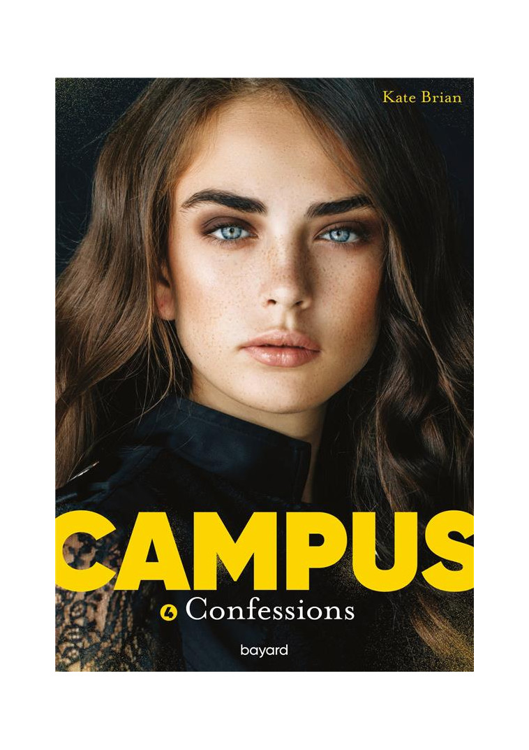 CAMPUS, TOME 04 - CONFESSIONS - BRIAN KATE - BAYARD JEUNESSE