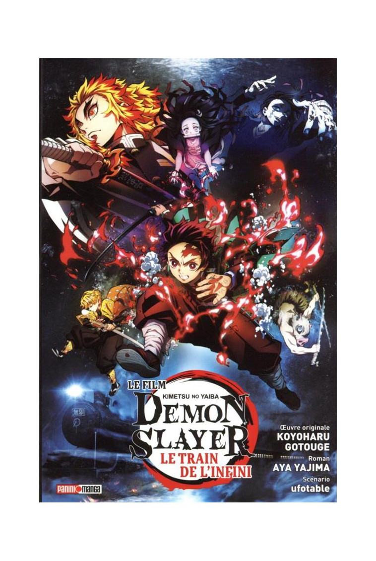 DEMON SLAYER : LE ROMAN DU FILM - LE TRAIN DE L'INFINI - YAJIMA/GOTOUGE - PANINI