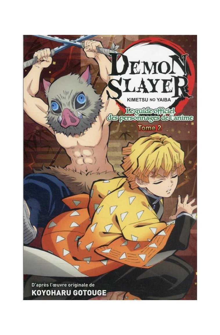 DEMON SLAYER : LE GUIDE OFFICIEL DES PERSONNAGES DE L'ANIME T02 - XXX - PANINI