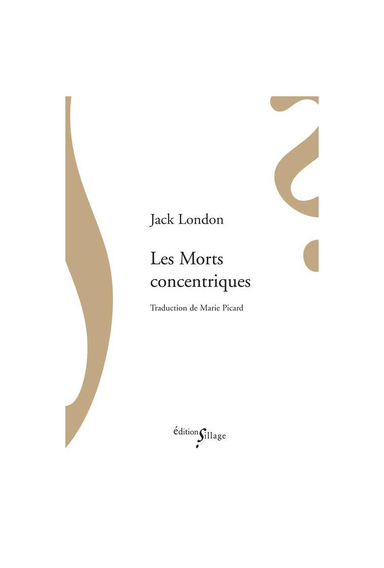 LES MORTS CONCENTRIQUES - LONDON JACK - Ed. Sillage