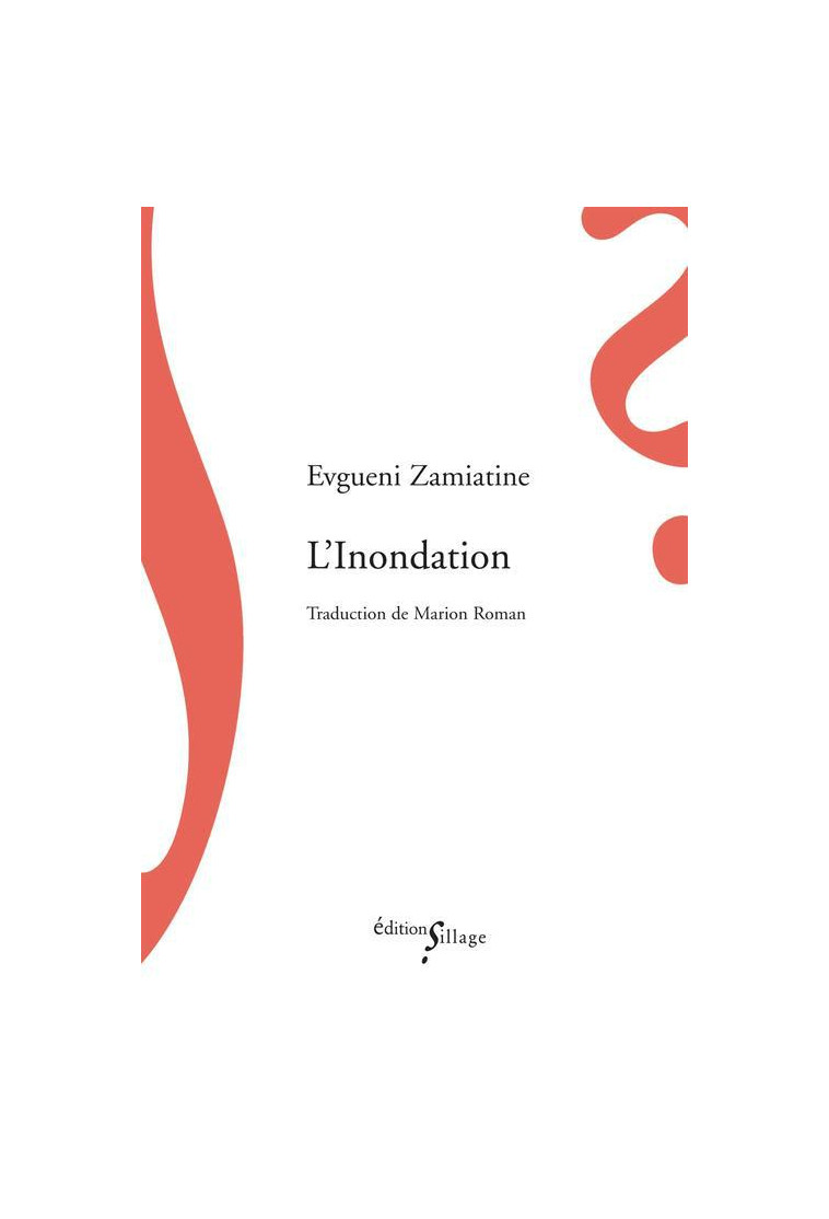 L'INONDATION - ZAMIATINE EVGUENI - Ed. Sillage