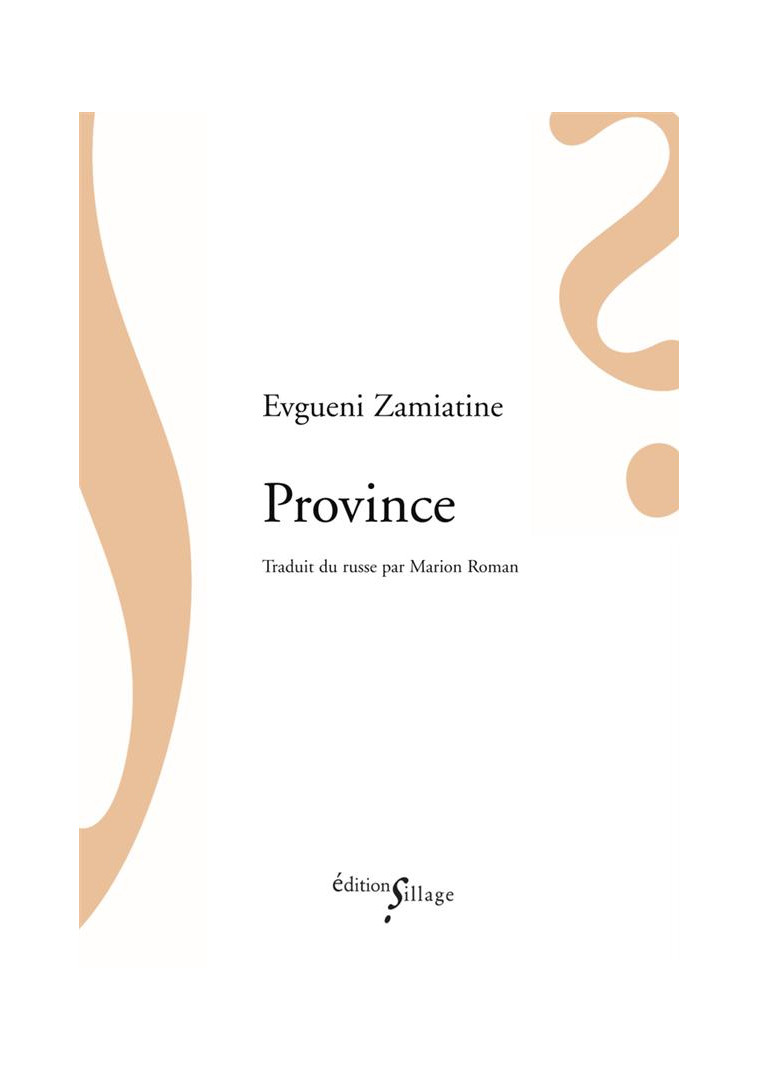 PROVINCE - ZAMIATINE EVGUENI - Ed. Sillage