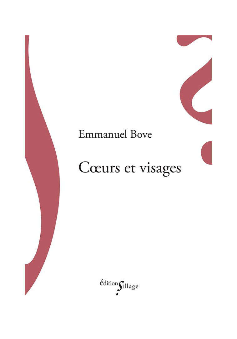 COEURS ET VISAGES - BOVE EMMANUEL - Ed. Sillage