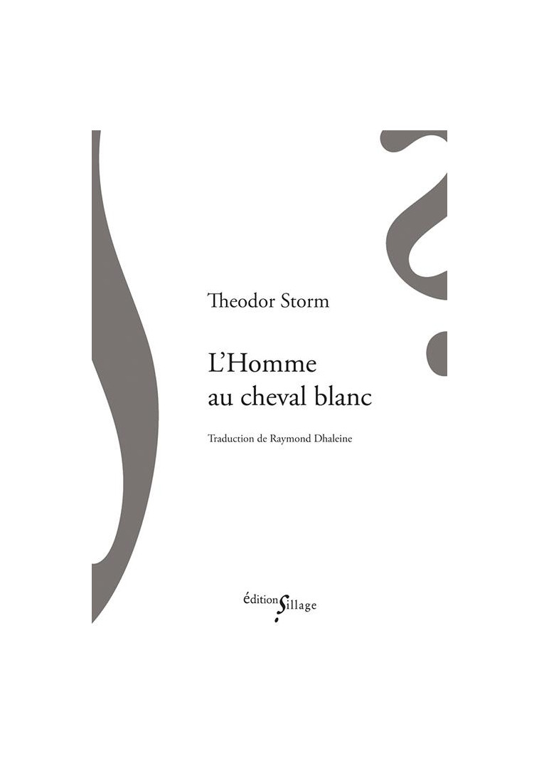 L'HOMME AU CHEVAL BLANC - STORM THEODOR - SILLAGE