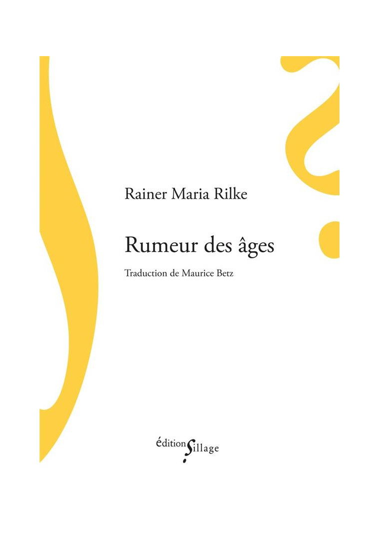 RUMEUR DES AGES - RILKE RAINER MARIA - SILLAGE