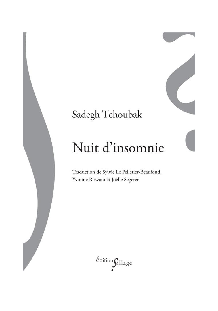 NUIT D'INSOMNIE - TCHOUBAK SADEGH - SILLAGE