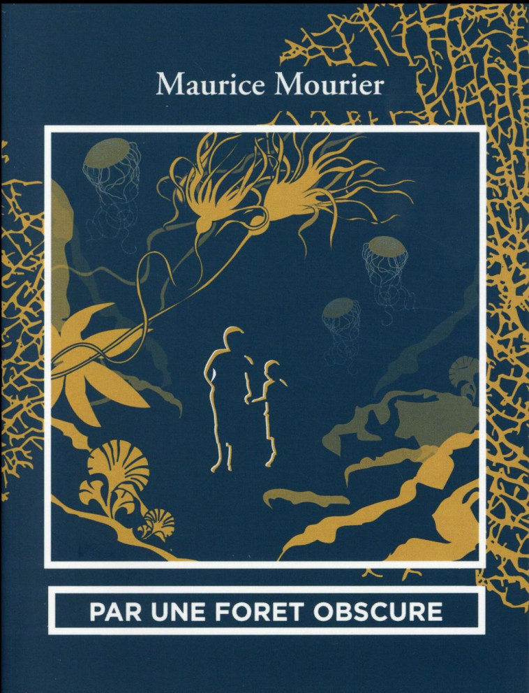 PAR UNE FORET OBSCURE - MOURIER MAURICE - Ogre