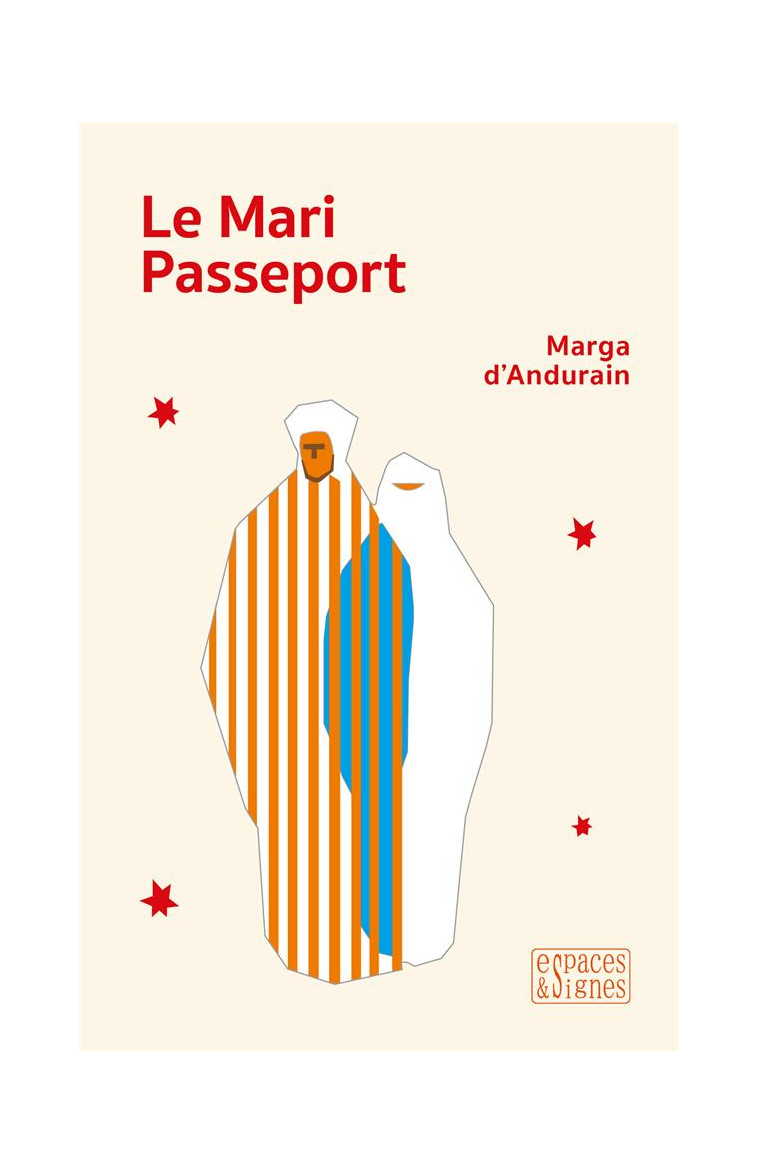 LE MARI PASSEPORT - D'ANDURAIN MARGA - ESPACES SIGNES