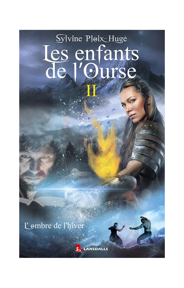 LES ENFANTS DE L'OURSE T2 - L'OMBRE DE L'HIVER - PLOIX-HUGE SYLVINE - Lansdalls