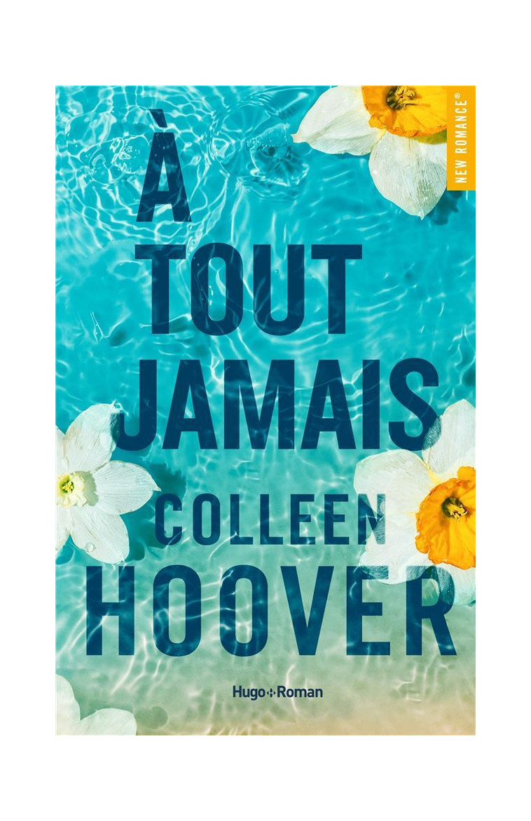 A TOUT JAMAIS - HOOVER, COLLEEN - HUGO JEUNESSE