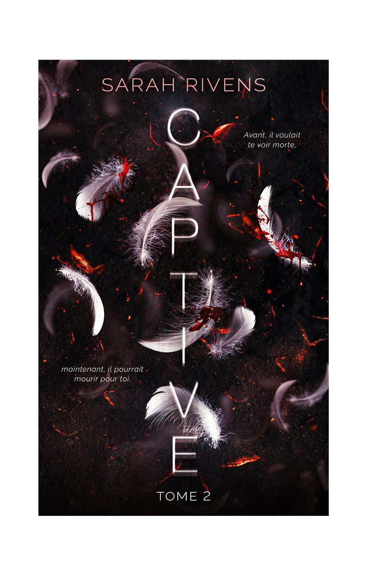 CAPTIVE - TOME 2 - RIVENS SARAH - HACHETTE