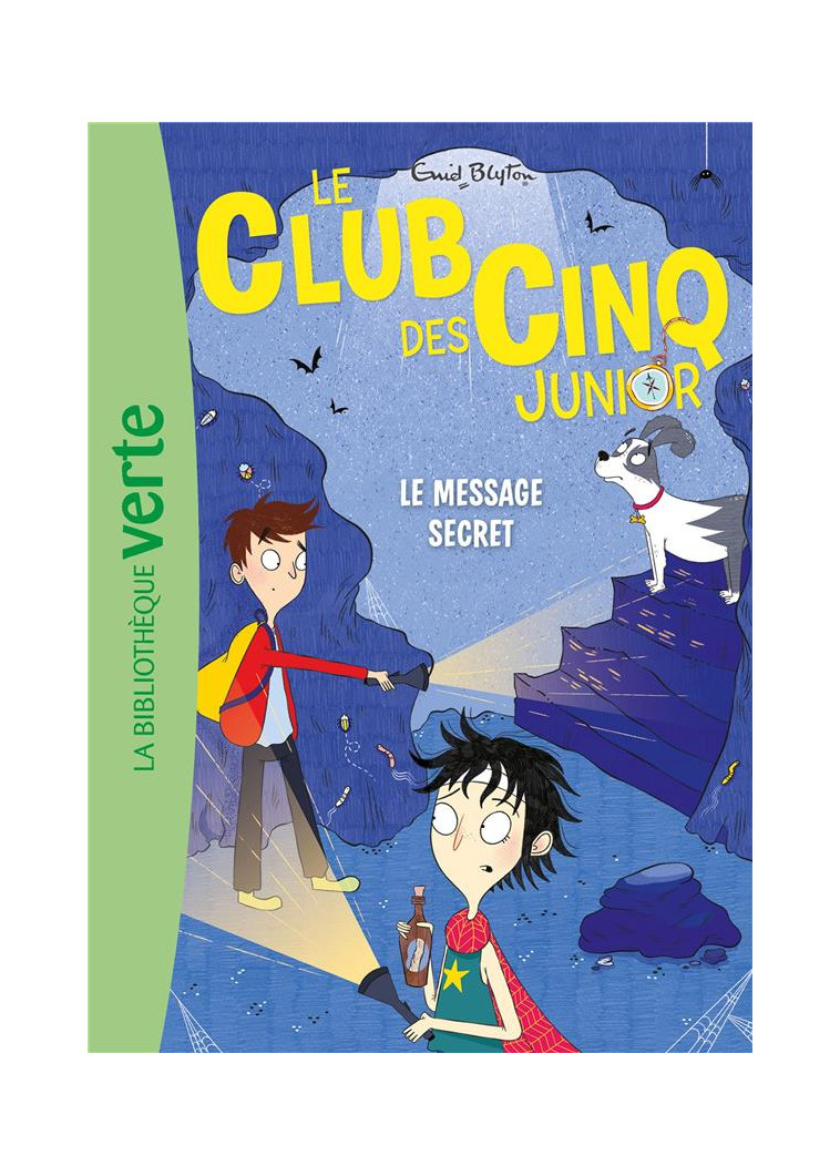 LE CLUB DES CINQ JUNIOR - T13 - LE CLUB DES CINQ JUNIOR 13 - LE MESSAGE SECRET - BLYTON ENID - HACHETTE