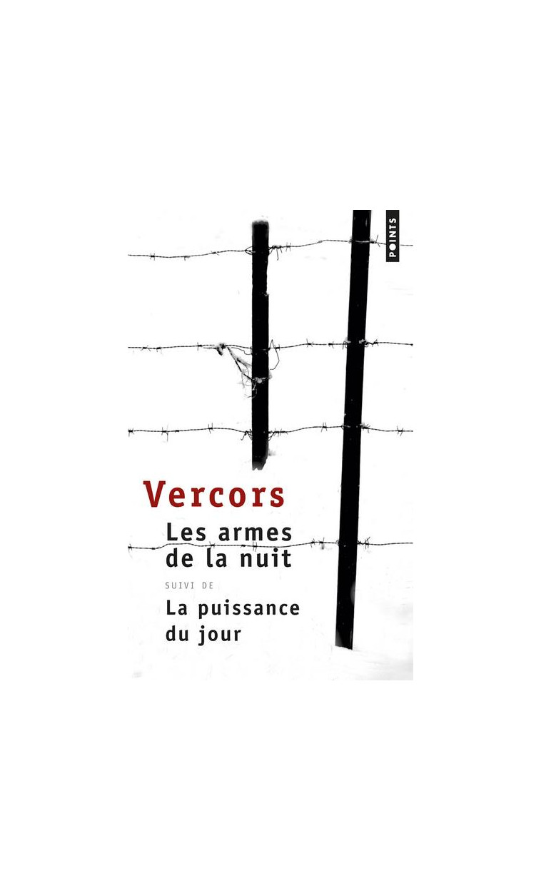 LES ARMES DE LA NUIT - SUIVI DE LA PUISSANCE DU JOUR - VERCORS - SEUIL