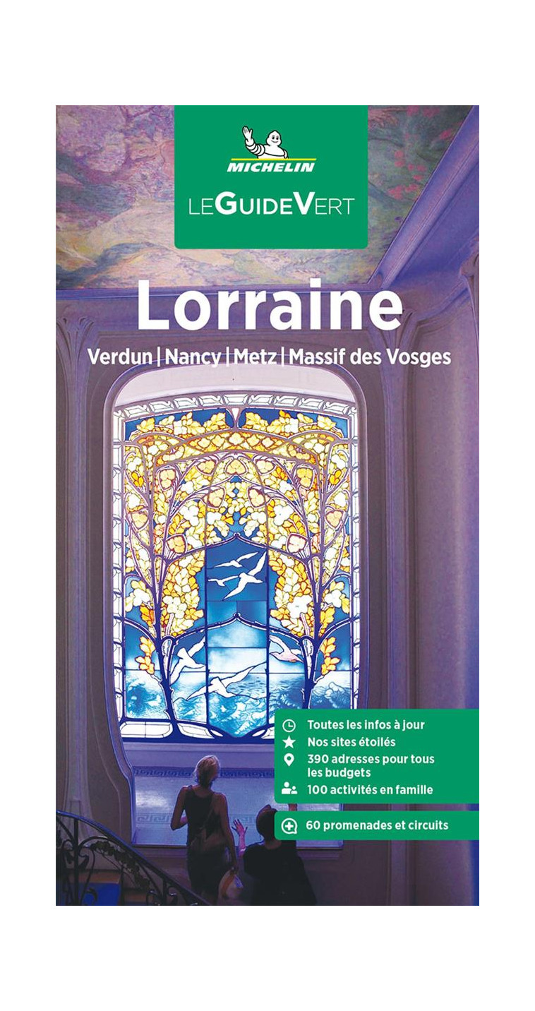 GUIDE VERT LORRAINE MICHELIN. VERDUN, NANCY, METZ, MASSIF DES VOGES - XXX - MICHELIN