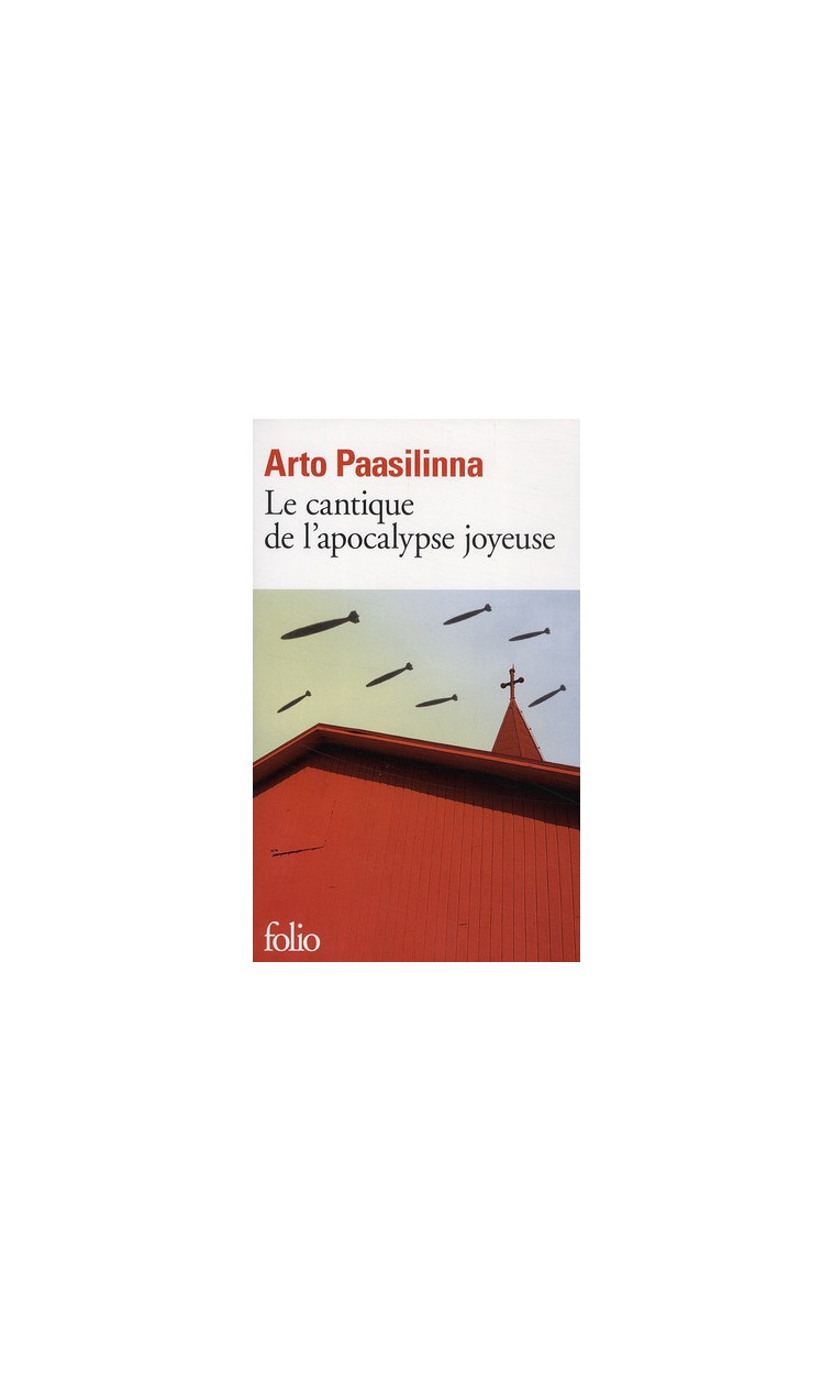 LE CANTIQUE DE L'APOCALYPSE JOYEUSE - PAASILINNA ARTO - GALLIMARD