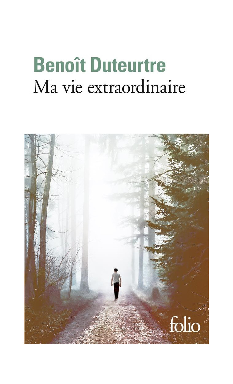 MA VIE EXTRAORDINAIRE - DUTEURTRE BENOIT - GALLIMARD