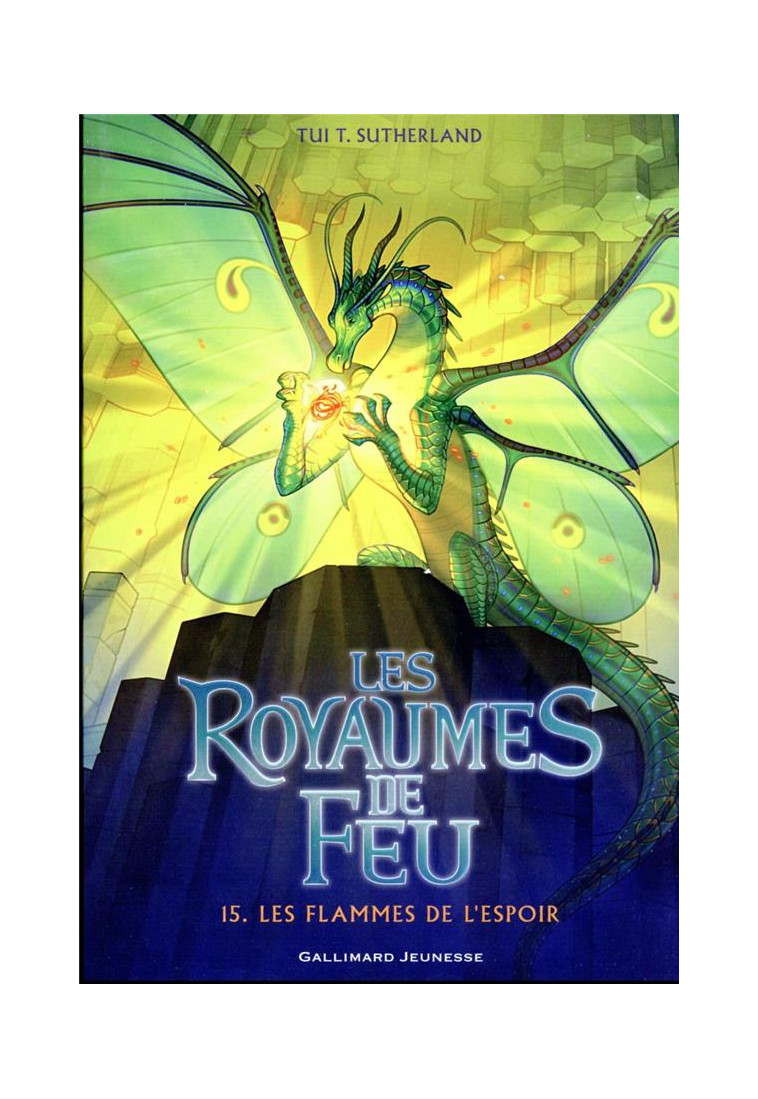 LES ROYAUMES DE FEU, 15 - LES FLAMMES DE L'ESPOIR - SUTHERLAND/ANG - GALLIMARD