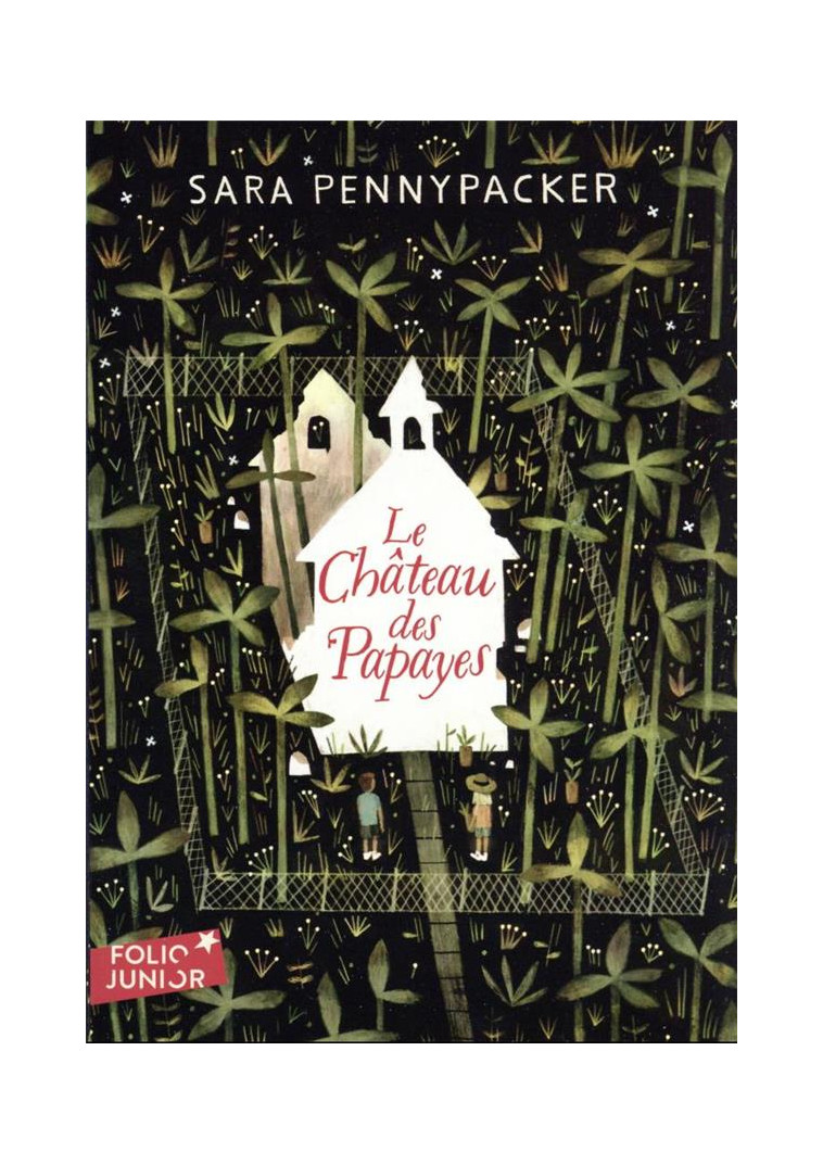 LE CHATEAU DES PAPAYES - PENNYPACKER SARA - GALLIMARD