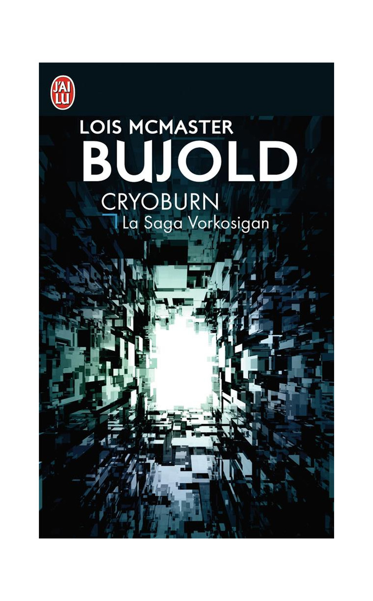 CRYOBURN - LA SAGA VORKOSIGAN - MCMASTER BUJOLD LOIS - J'ai lu