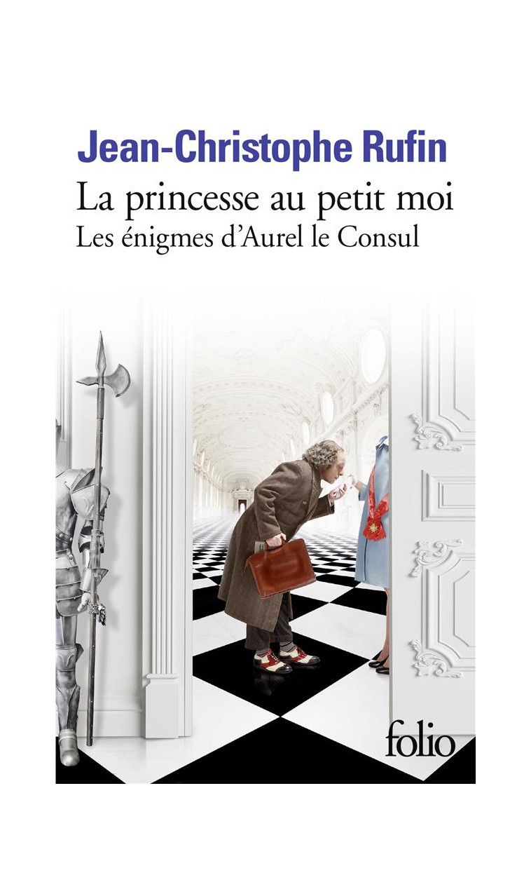 LES ENIGMES D'AUREL LE CONSUL - IV - LA PRINCESSE AU PETIT MOI - LES ENIGMES D'AUREL LE CONSUL IV - RUFIN J-C. - GALLIMARD