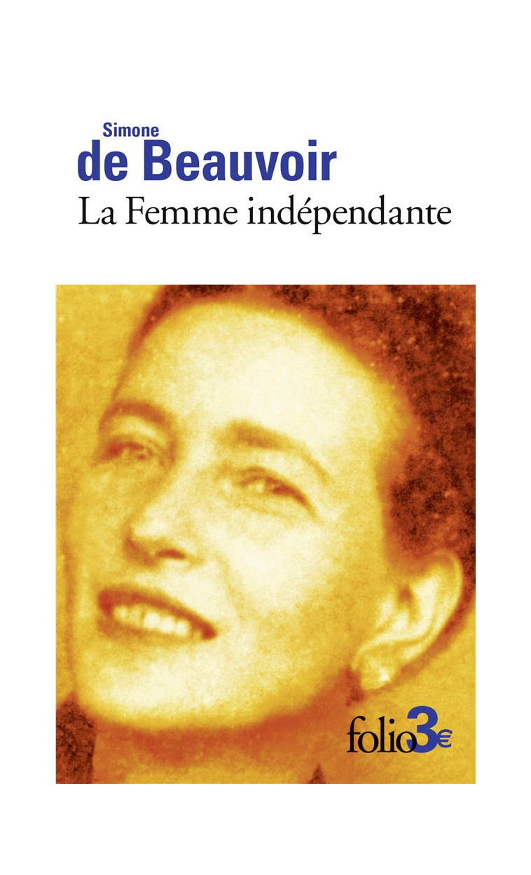 LA FEMME INDEPENDANTE - BEAUVOIR SIMONE DE - GALLIMARD