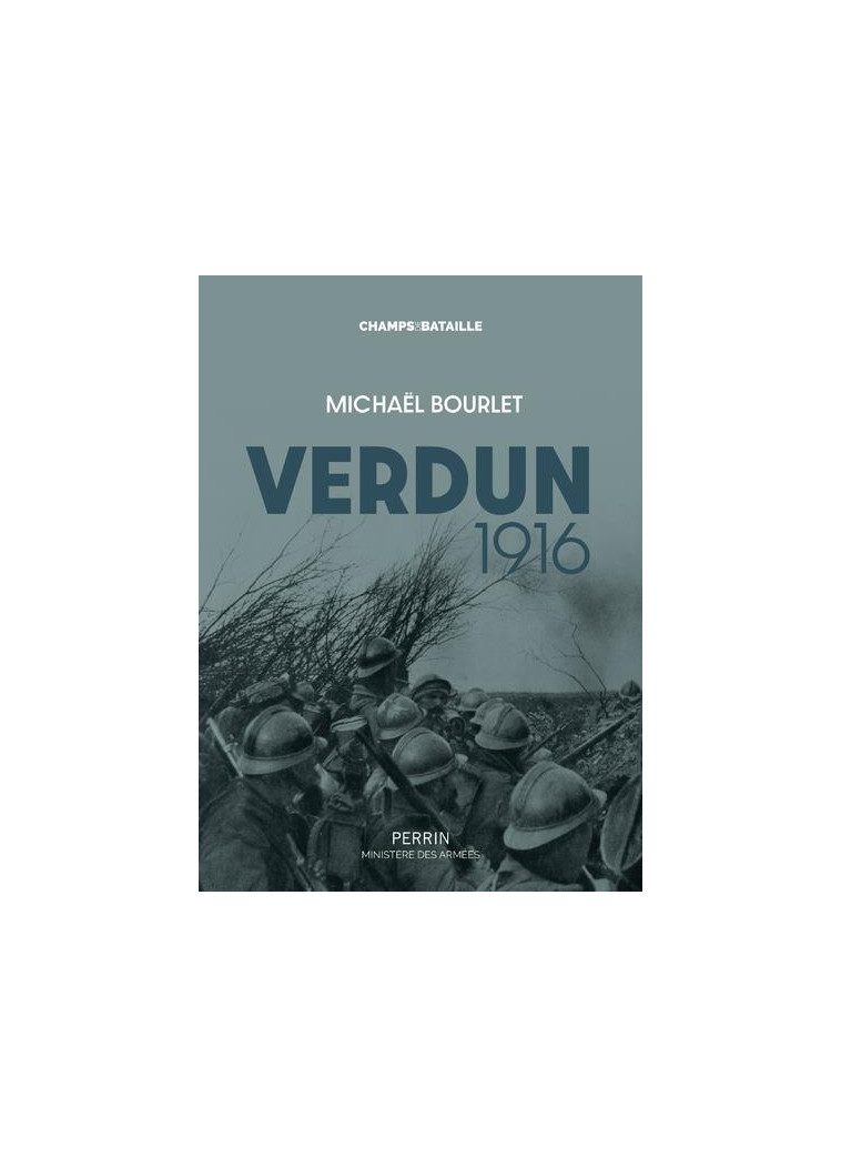 VERDUN 1916 - BOURLET MICHAEL - PERRIN