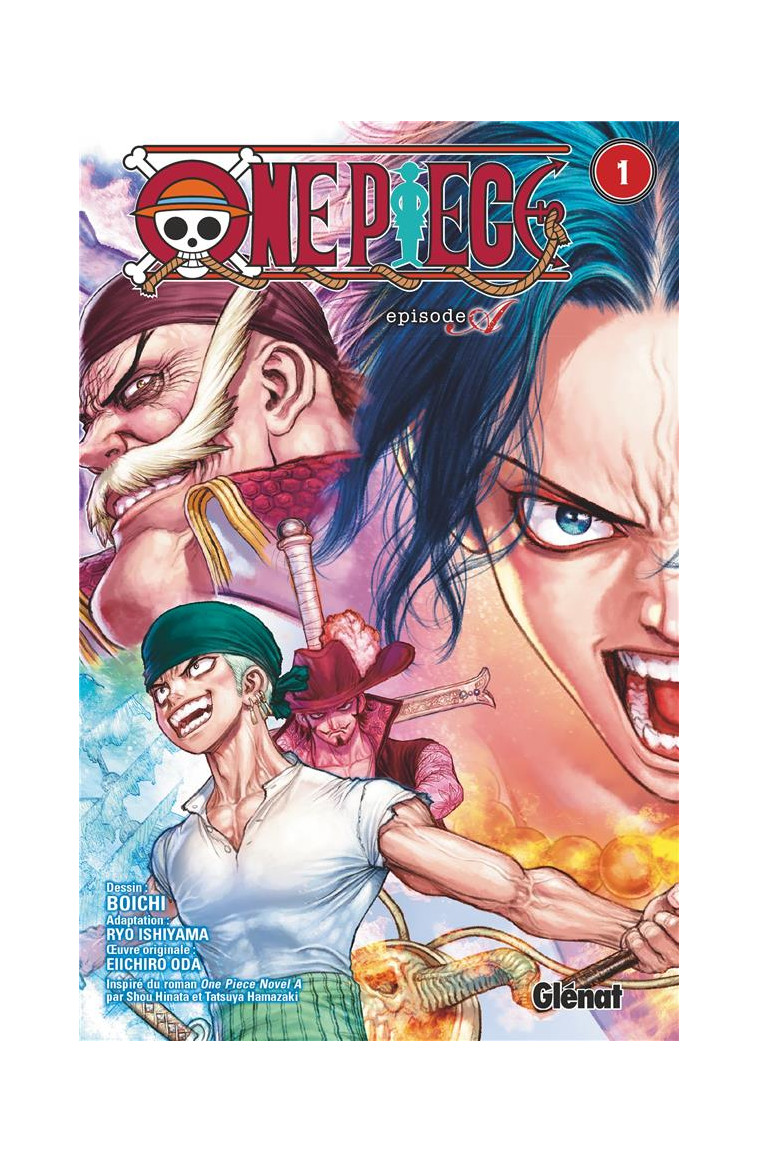 ONE PIECE EPISODE A - TOME 01 - ACE - ODA/BOICHI - GLENAT