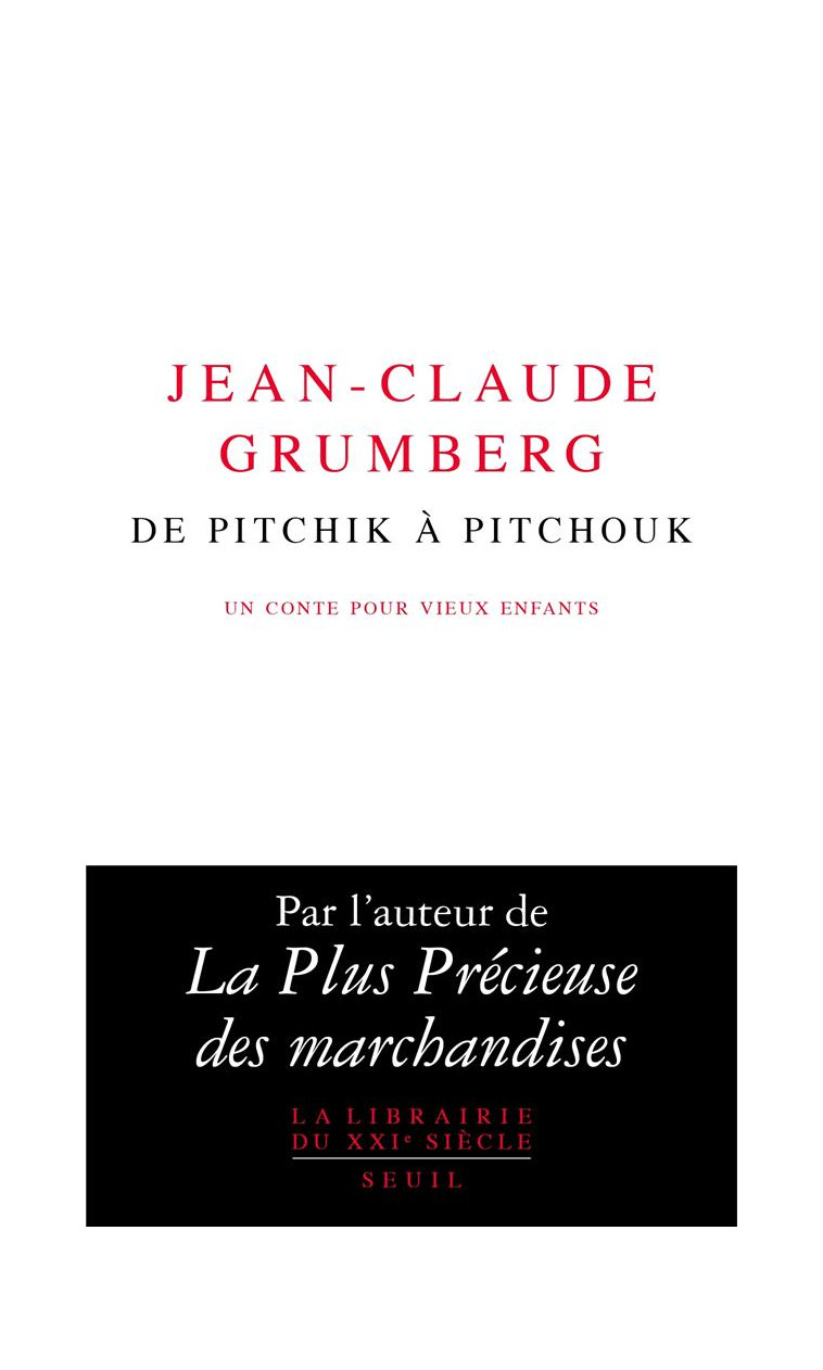 DE PITCHIK A PITCHOUK. UN CONTE POUR VIEUX ENFANTS - GRUMBERG JEAN-CLAUDE - SEUIL