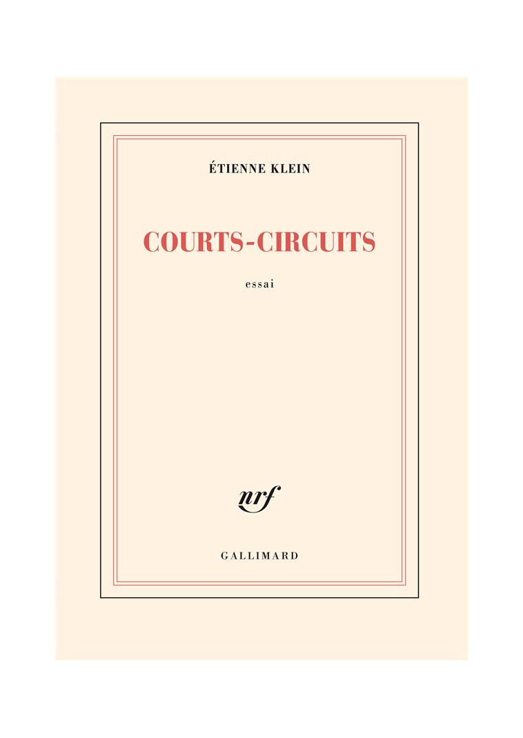 COURTS-CIRCUITS - KLEIN ETIENNE - GALLIMARD