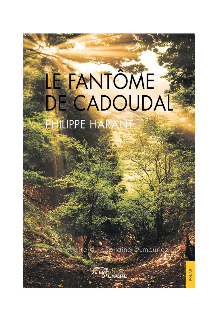 LE FANTOME DE CADOUDAL - HARANT PHILIPPE - JETS ENCRE