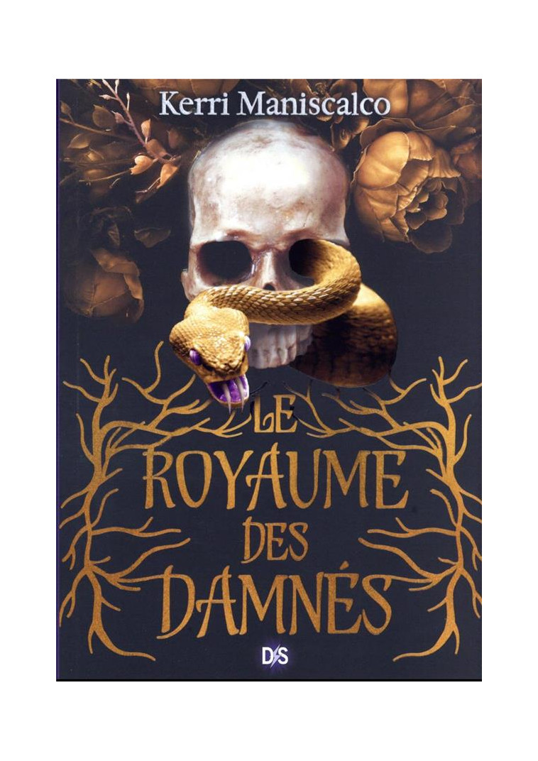 LE ROYAUME DES DAMNES (BROCHE) - TOME 01 - MANISCALCO KERRI - DE SAXUS