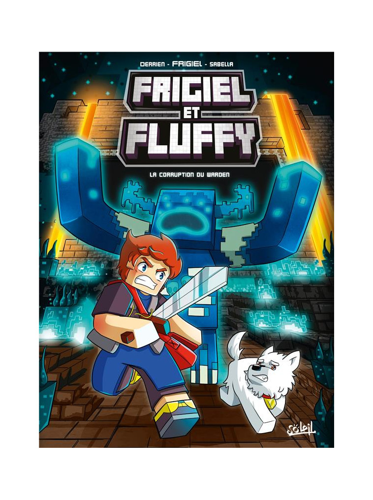 FRIGIEL ET FLUFFY T14 - LA CORRUPTION DU WARDEN - DERRIEN/FRIGIEL - Soleil Productions