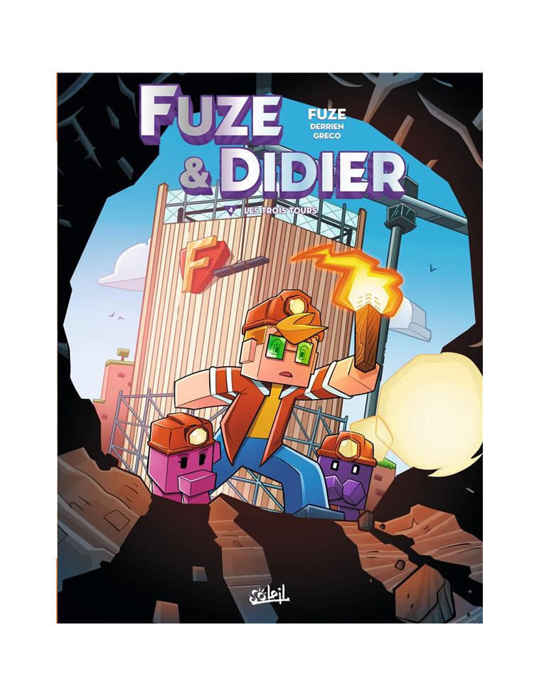 FUZE ET DIDIER T04 - LES TROIS TOURS - FUZE/DERRIEN/GRECO - Soleil Productions