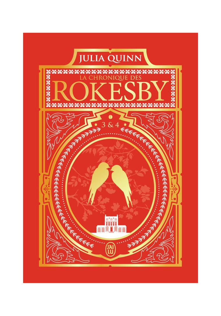 LA CHRONIQUE DES ROKESBY - EDITION LUXE - TOMES 3&4 - QUINN JULIA - J'AI LU