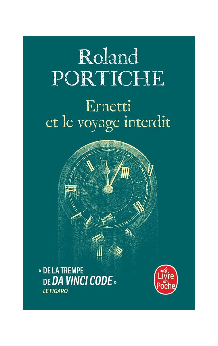 ERNETTI ET LE VOYAGE INTERDIT (LA MACHINE ERNETTI, TOME 3) - PORTICHE ROLAND - LGF/Livre de Poche