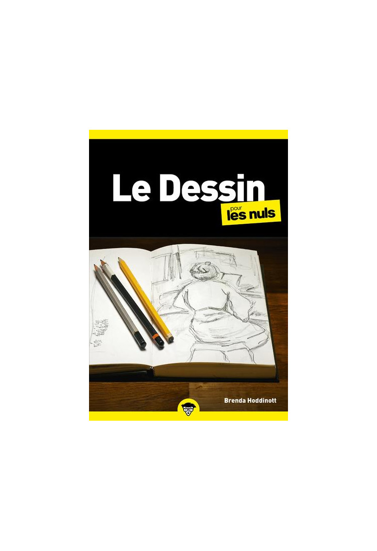 LE DESSIN POUR LES NULS, POCHE, 2E ED - HODDINOTT BRENDA - FIRST