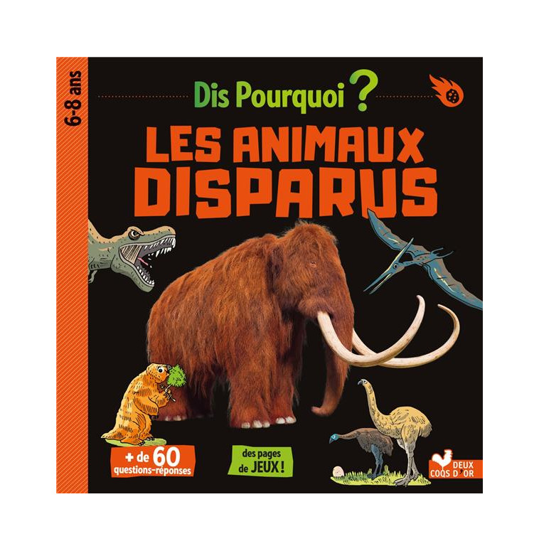 DIS POURQUOI LES ANIMAUX DISPARUS - MATHIVET/AUDOUIN - HACHETTE