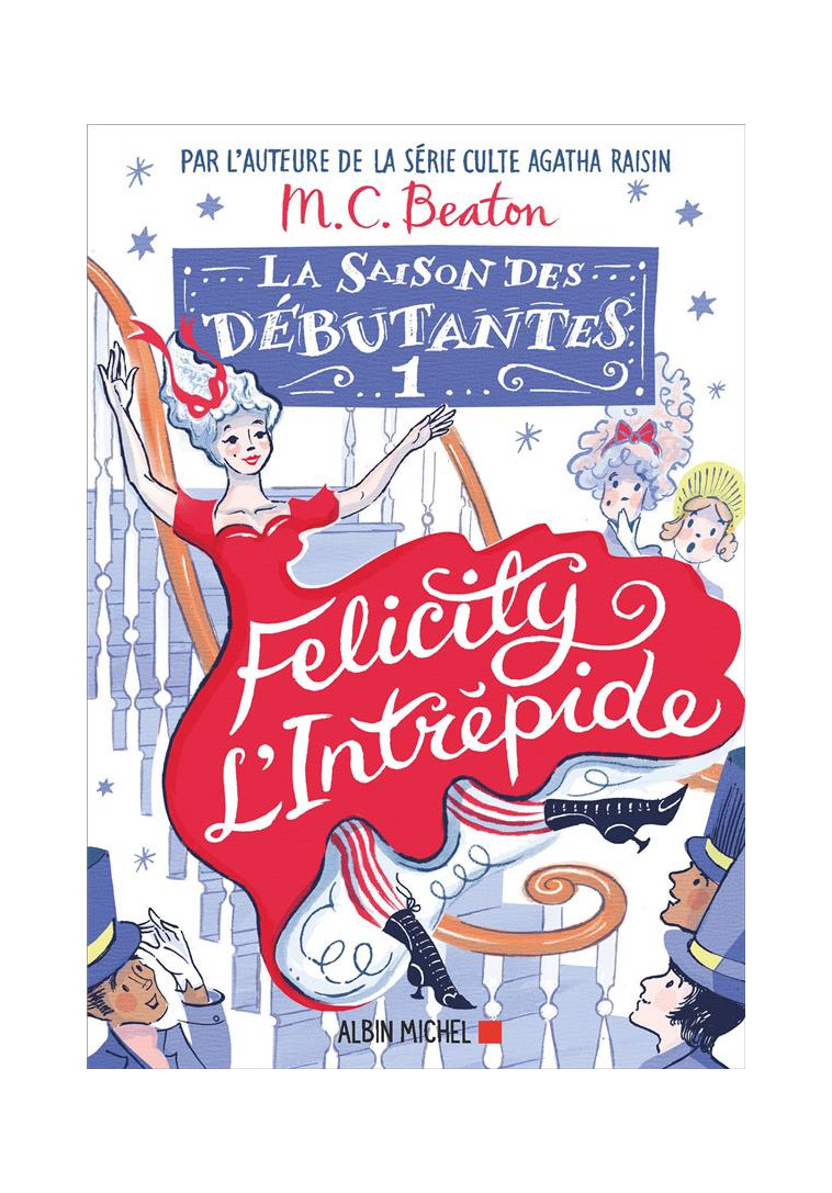 LA SAISON DES DEBUTANTES - TOME 1 - FELICITY L'INTREPIDE - BEATON M. C. - ALBIN MICHEL