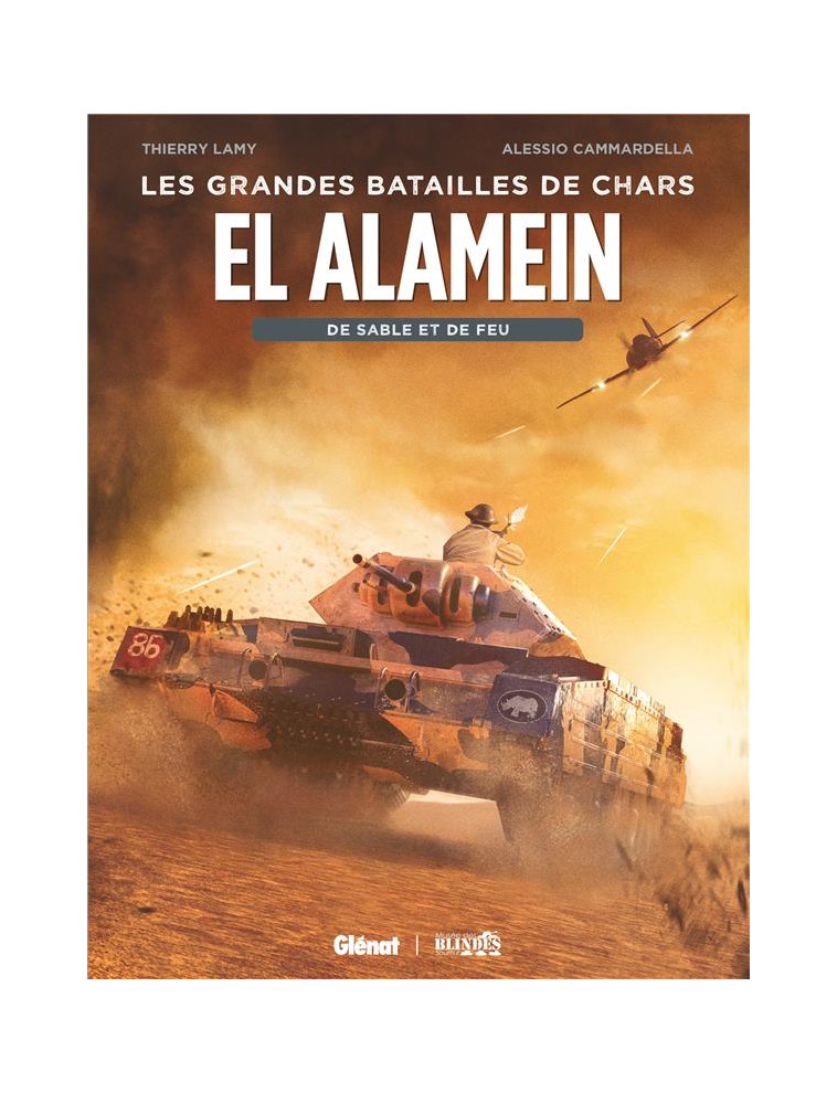 EL ALAMEIN - DE SABLE ET DE FEU - LAMY/CAMMARDELLA - GLENAT