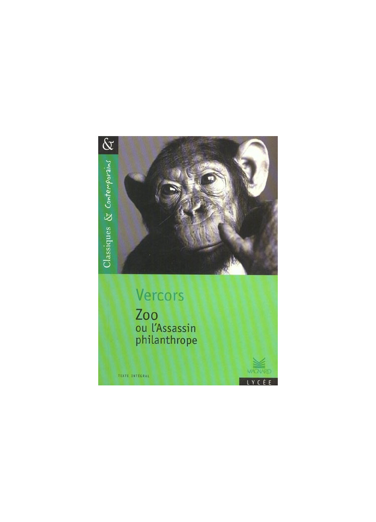 ZOO OU L'ASSASSIN PHILANTHROPE - CLASSIQUES ET CONTEMPORAINS - VERCORS/HUBERT - MAGNARD