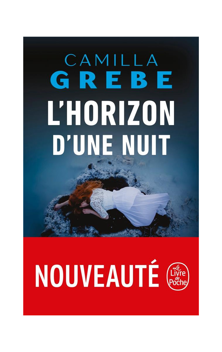 L'HORIZON D'UNE NUIT - GREBE CAMILLA - LGF/Livre de Poche